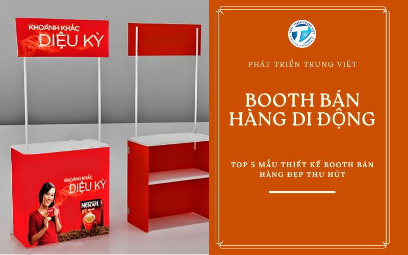 Booth bán hàng di động - Top 5 mẫu thiết kế booth bán hàng đẹp thu hút